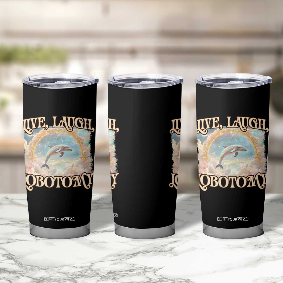 Funny Dolphin Meme Tumbler Cup Live Laugh Lobotomy TS09 Print Your Wear