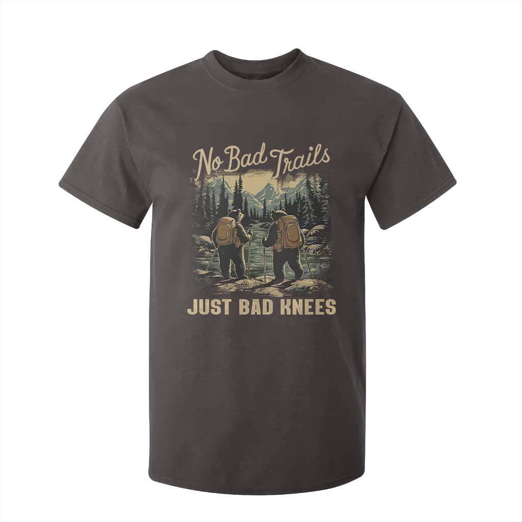 Hiking T Shirt For Kid No Bad Trails Just Bad Knees TS09 Dark Chocolate Print Your Wear