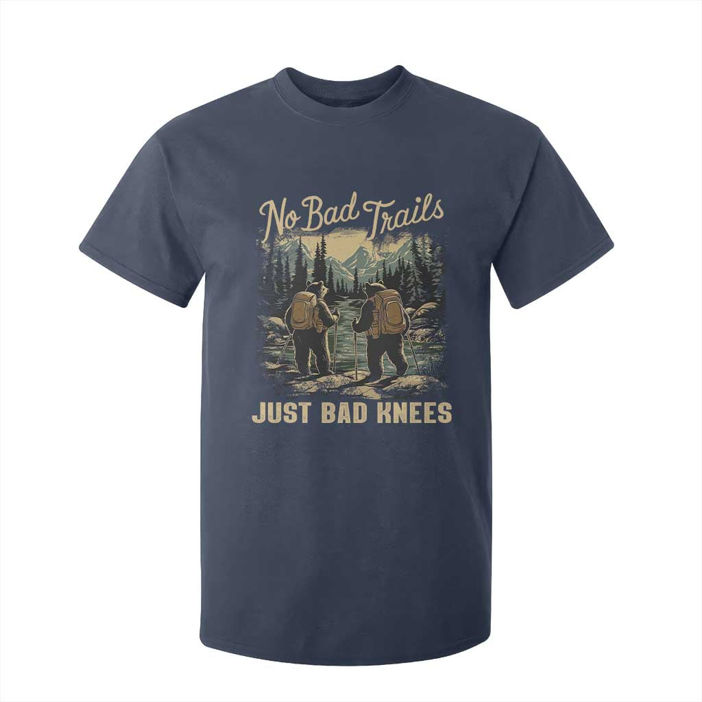 Hiking T Shirt For Kid No Bad Trails Just Bad Knees TS09 Navy Print Your Wear