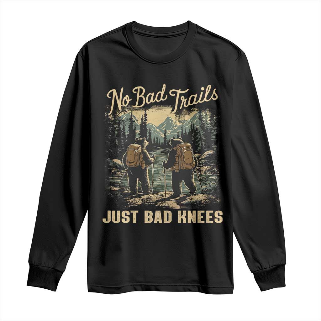 Hiking Long Sleeve Shirt No Bad Trails Just Bad Knees TS09 Black Print Your Wear