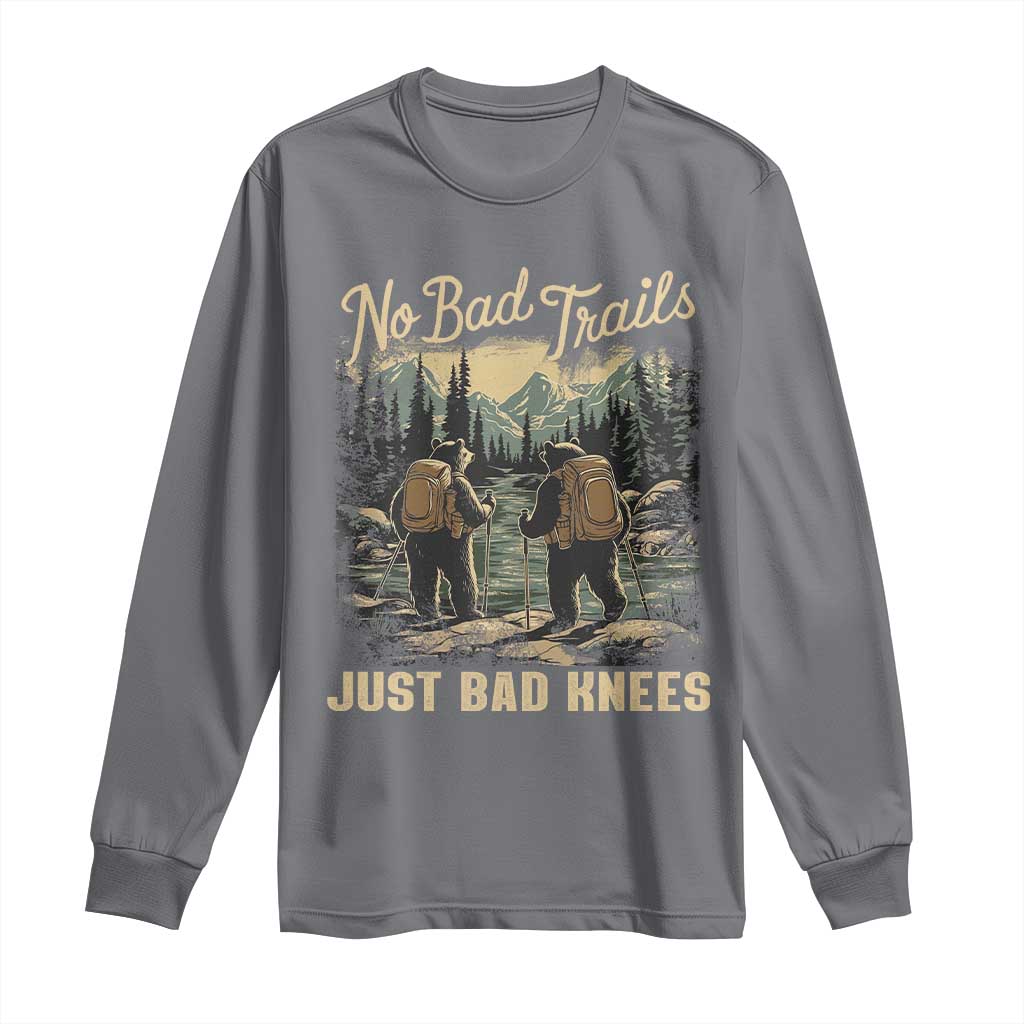 Hiking Long Sleeve Shirt No Bad Trails Just Bad Knees TS09 Charcoal Print Your Wear