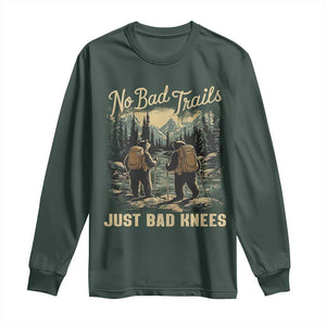 Hiking Long Sleeve Shirt No Bad Trails Just Bad Knees TS09 Dark Forest Green Print Your Wear