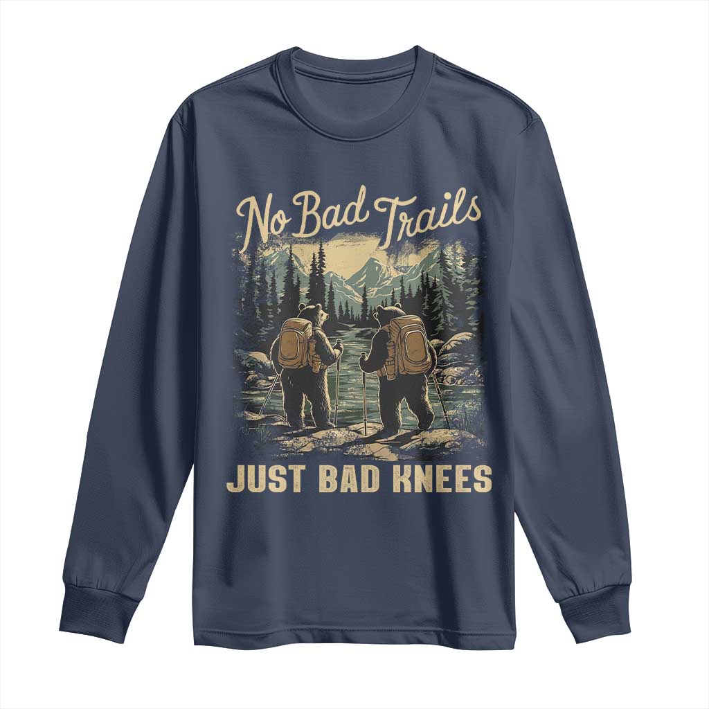 Hiking Long Sleeve Shirt No Bad Trails Just Bad Knees TS09 Navy Print Your Wear