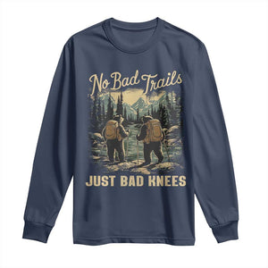 Hiking Long Sleeve Shirt No Bad Trails Just Bad Knees TS09 Navy Print Your Wear