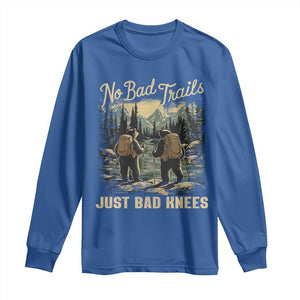 Hiking Long Sleeve Shirt No Bad Trails Just Bad Knees TS09 Royal Blue Print Your Wear