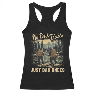 Hiking Racerback Tank Top No Bad Trails Just Bad Knees TS09 Black Print Your Wear