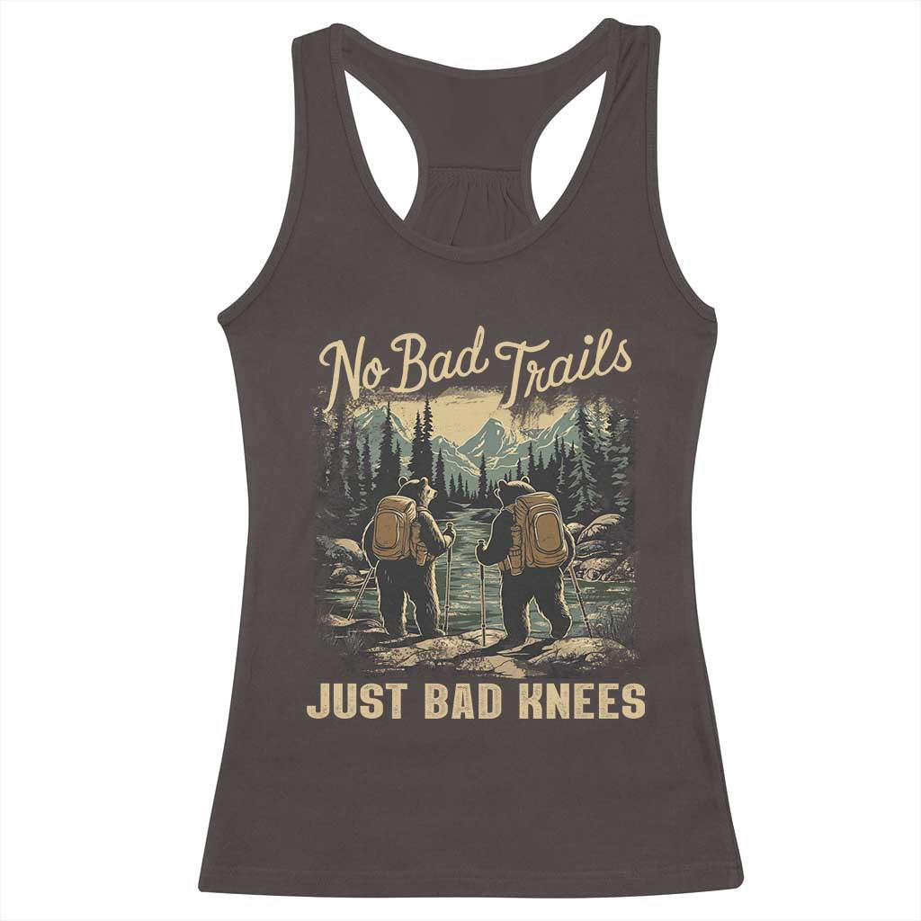 Hiking Racerback Tank Top No Bad Trails Just Bad Knees TS09 Dark Chocolate Print Your Wear