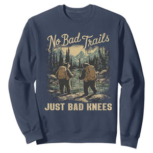 Hiking Sweatshirt No Bad Trails Just Bad Knees TS09 Navy Print Your Wear