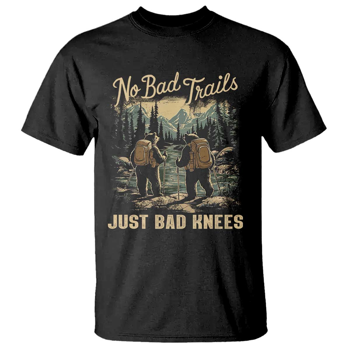 Hiking T Shirt No Bad Trails Just Bad Knees TS09 Black Print Your Wear