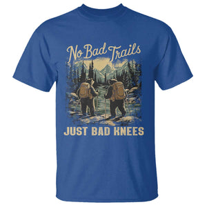 Hiking T Shirt No Bad Trails Just Bad Knees TS09 Royal Blue Print Your Wear