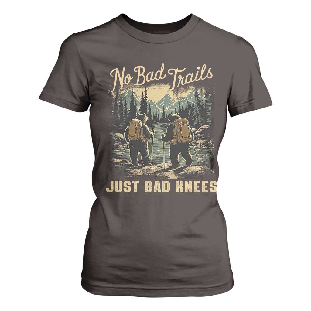 Hiking T Shirt For Women No Bad Trails Just Bad Knees TS09 Dark Chocolate Print Your Wear