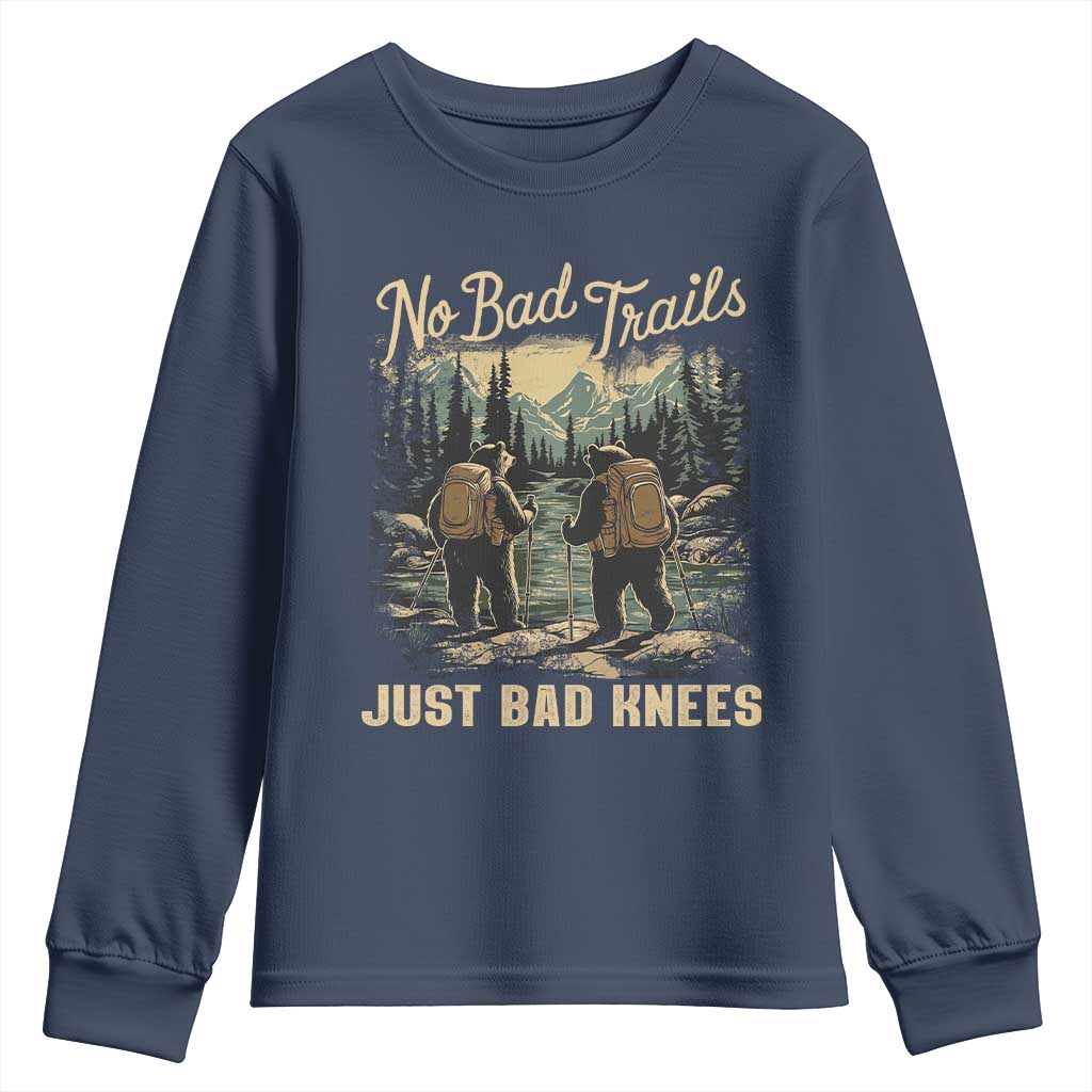 Hiking Youth Sweatshirt No Bad Trails Just Bad Knees TS09 Navy Print Your Wear