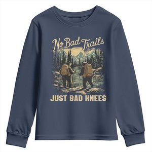 Hiking Youth Sweatshirt No Bad Trails Just Bad Knees TS09 Navy Print Your Wear