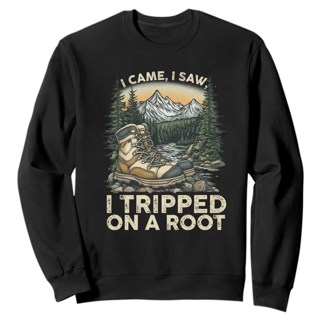 Hiking Sweatshirt I Came I Saw I Tripped On A Root TS09 Black Print Your Wear