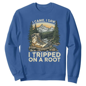 Hiking Sweatshirt I Came I Saw I Tripped On A Root TS09 Royal Blue Print Your Wear