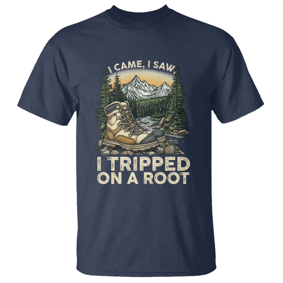 Hiking T Shirt I Came I Saw I Tripped On A Root TS09 Navy Print Your Wear