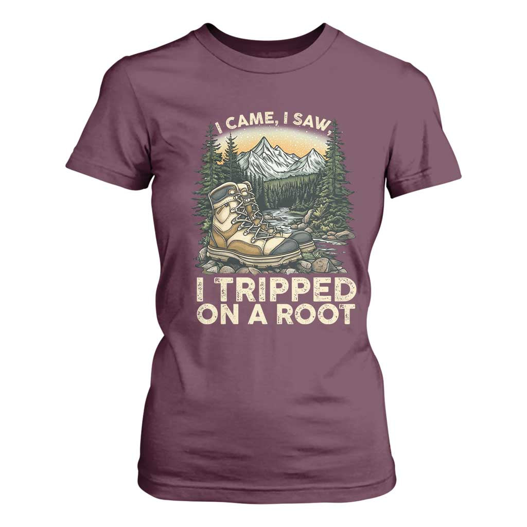 Hiking T Shirt For Women I Came I Saw I Tripped On A Root TS09 Maroon Print Your Wear