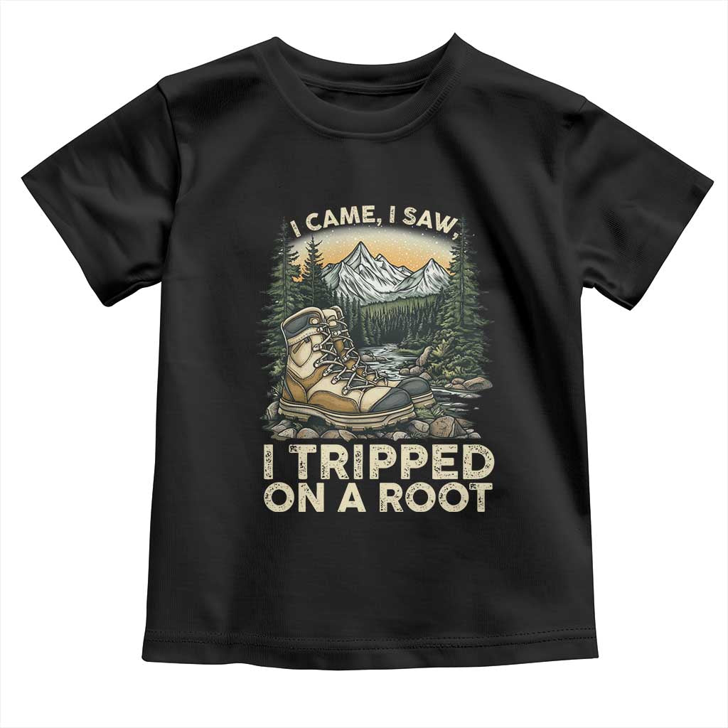 Hiking Toddler T Shirt I Came I Saw I Tripped On A Root TS09 Black Print Your Wear