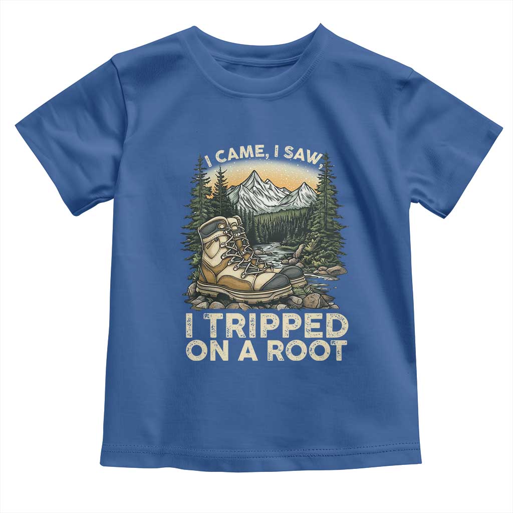 Hiking Toddler T Shirt I Came I Saw I Tripped On A Root TS09 Royal Blue Print Your Wear