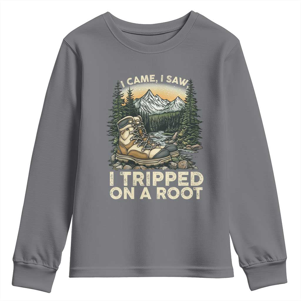 Hiking Youth Sweatshirt I Came I Saw I Tripped On A Root TS09 Charcoal Print Your Wear