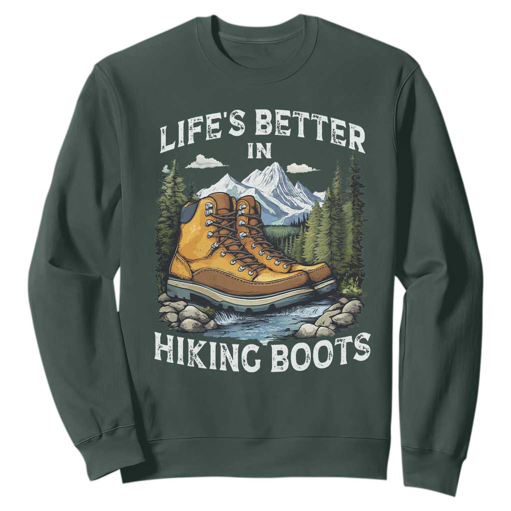 Hiking Sweatshirt Life's Better in Hiking Boots TS09 Dark Forest Green Print Your Wear