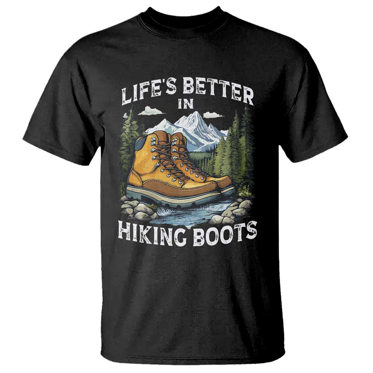 Hiking T Shirt Life's Better in Hiking Boots TS09 Black Print Your Wear