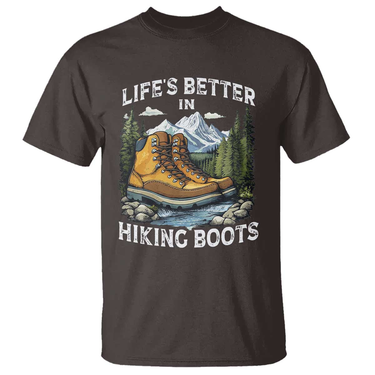 Hiking T Shirt Life's Better in Hiking Boots TS09 Dark Chocolate Print Your Wear