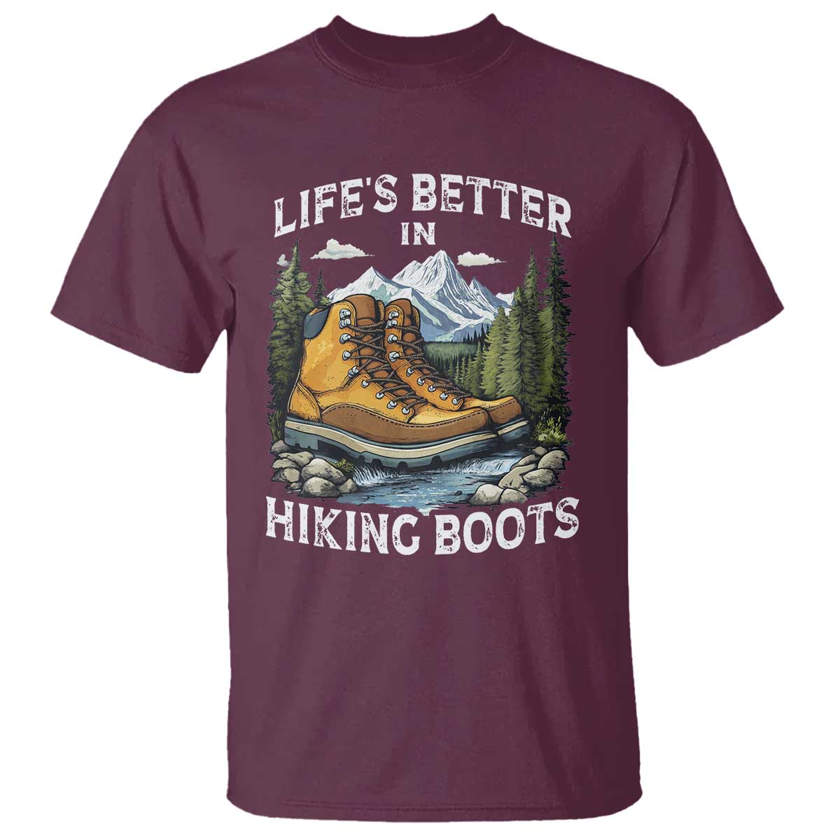 Hiking T Shirt Life's Better in Hiking Boots TS09 Maroon Print Your Wear