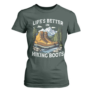 Hiking T Shirt For Women Life's Better in Hiking Boots TS09 Dark Forest Green Print Your Wear
