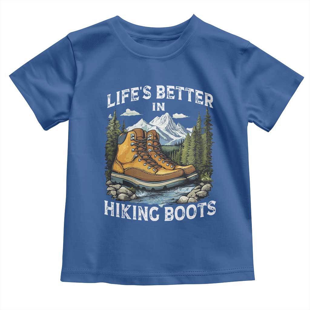Hiking Toddler T Shirt Life's Better in Hiking Boots TS09 Royal Blue Print Your Wear