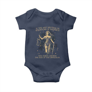 Lady Justice Baby Onesie If You Are Neutral In Situations Of Injustice You Have Chosen The Side Of The Oppressor TS09 Navy Print Your Wear