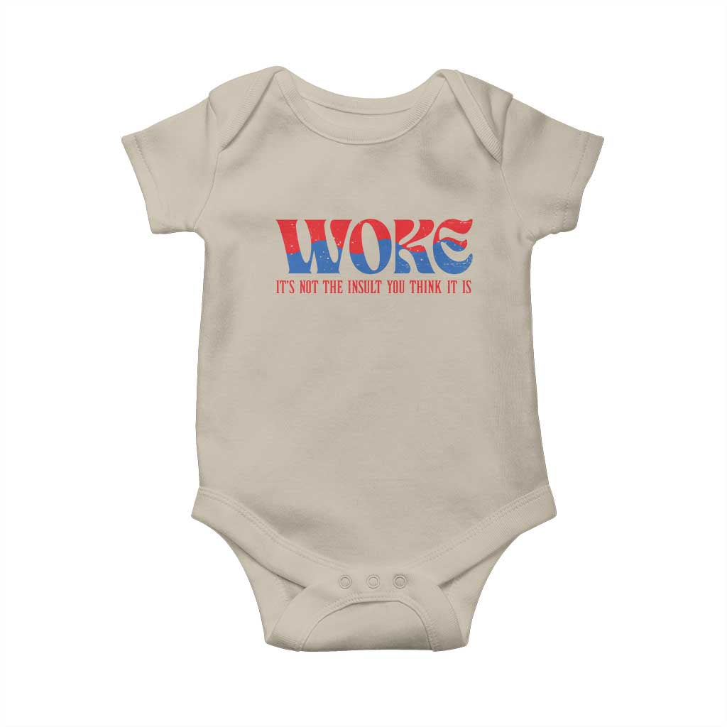 Woke It's Not An Insult You Think Baby Onesie TS09 Sand Print Your Wear