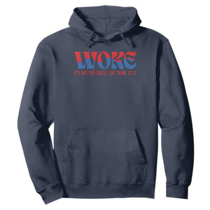 Woke It's Not An Insult You Think Hoodie TS09 Navy Print Your Wear