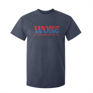 Woke It's Not An Insult You Think T Shirt For Kid TS09 Navy Print Your Wear