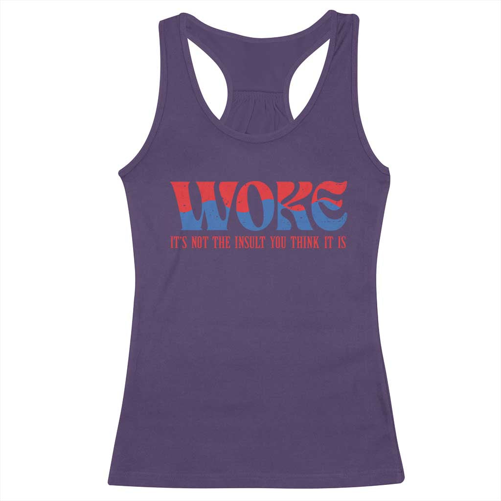 Woke It's Not An Insult You Think Racerback Tank Top TS09 Purple Print Your Wear
