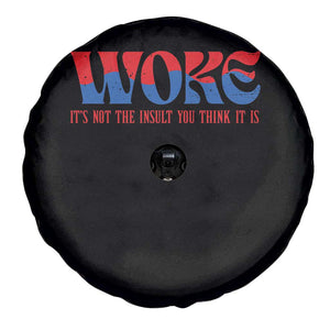 Woke It's Not An Insult You Think Spare Tire Cover TS09 Print Your Wear