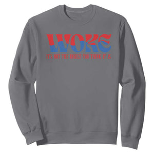 Woke It's Not An Insult You Think Sweatshirt TS09 Charcoal Print Your Wear