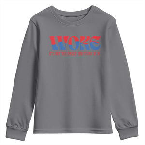 Woke It's Not An Insult You Think Youth Sweatshirt TS09 Charcoal Print Your Wear
