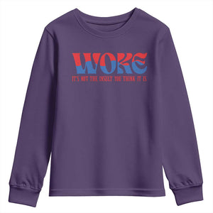 Woke It's Not An Insult You Think Youth Sweatshirt TS09 Purple Print Your Wear
