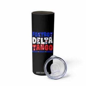 FDT Foxtrot Delta Tango Skinny Tumbler TS09 Print Your Wear