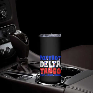 FDT Foxtrot Delta Tango Skinny Tumbler TS09 Print Your Wear