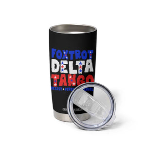 FDT Foxtrot Delta Tango Tumbler Cup TS09 Print Your Wear