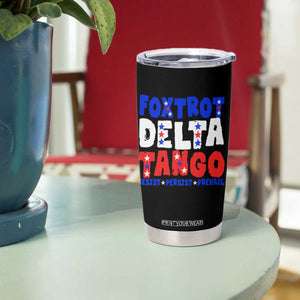 FDT Foxtrot Delta Tango Tumbler Cup TS09 Print Your Wear