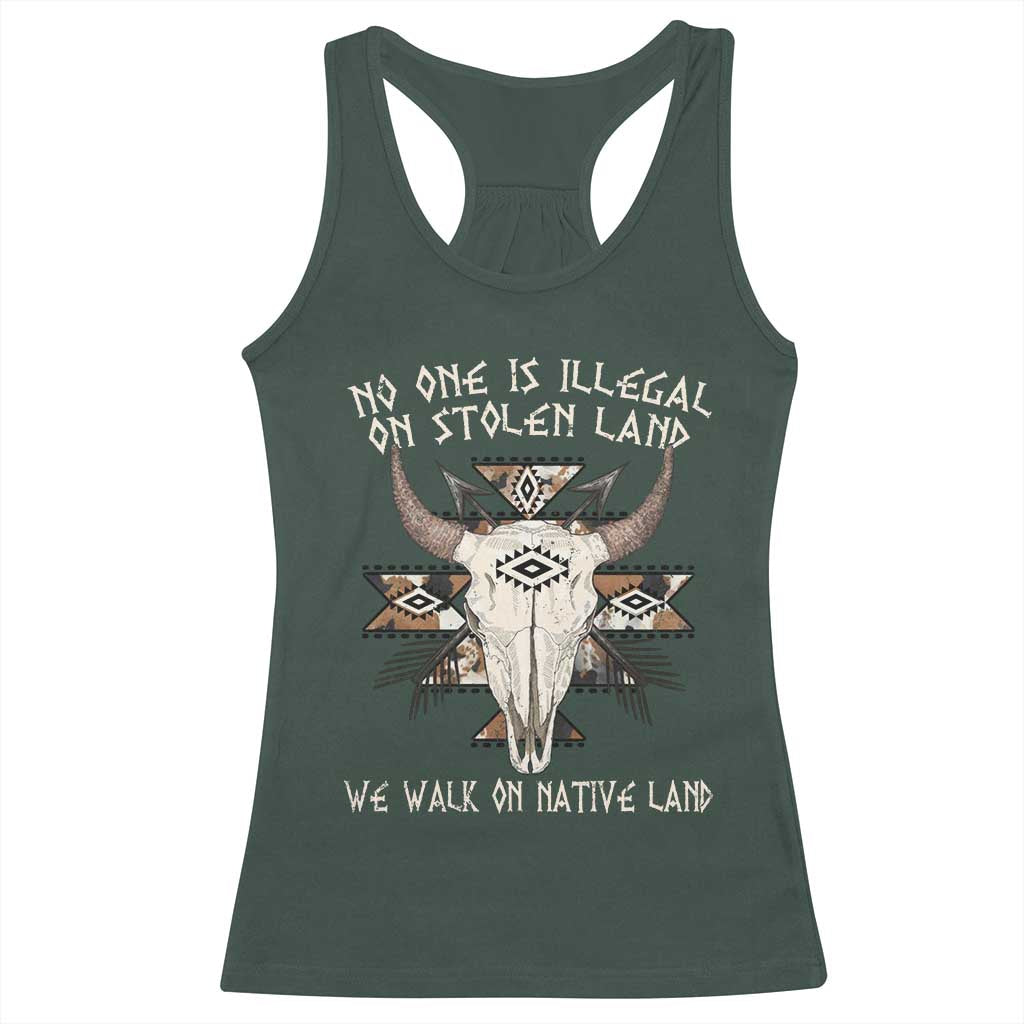 No One Is illegal On Stolen Land Racerback Tank Top TS09 Dark Forest Green Print Your Wear