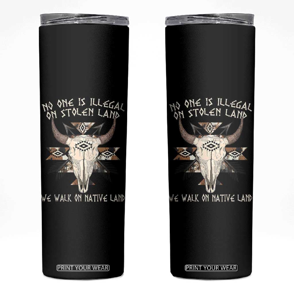 No One Is illegal On Stolen Land Skinny Tumbler TS09 Black Print Your Wear