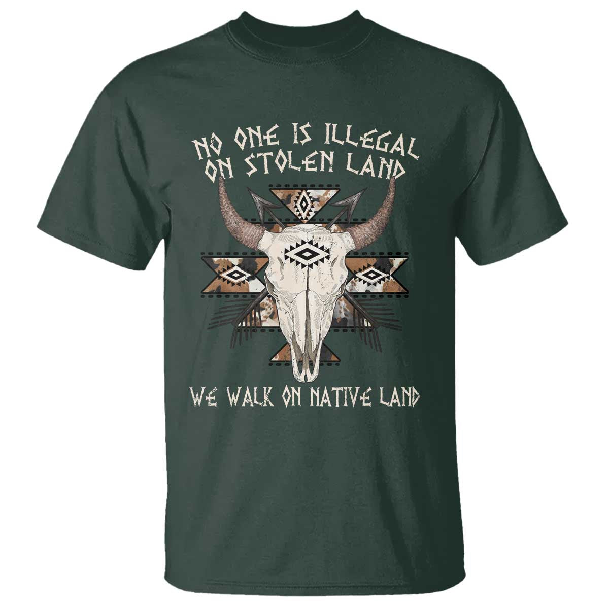 No One Is illegal On Stolen Land T Shirt TS09 Dark Forest Green Print Your Wear