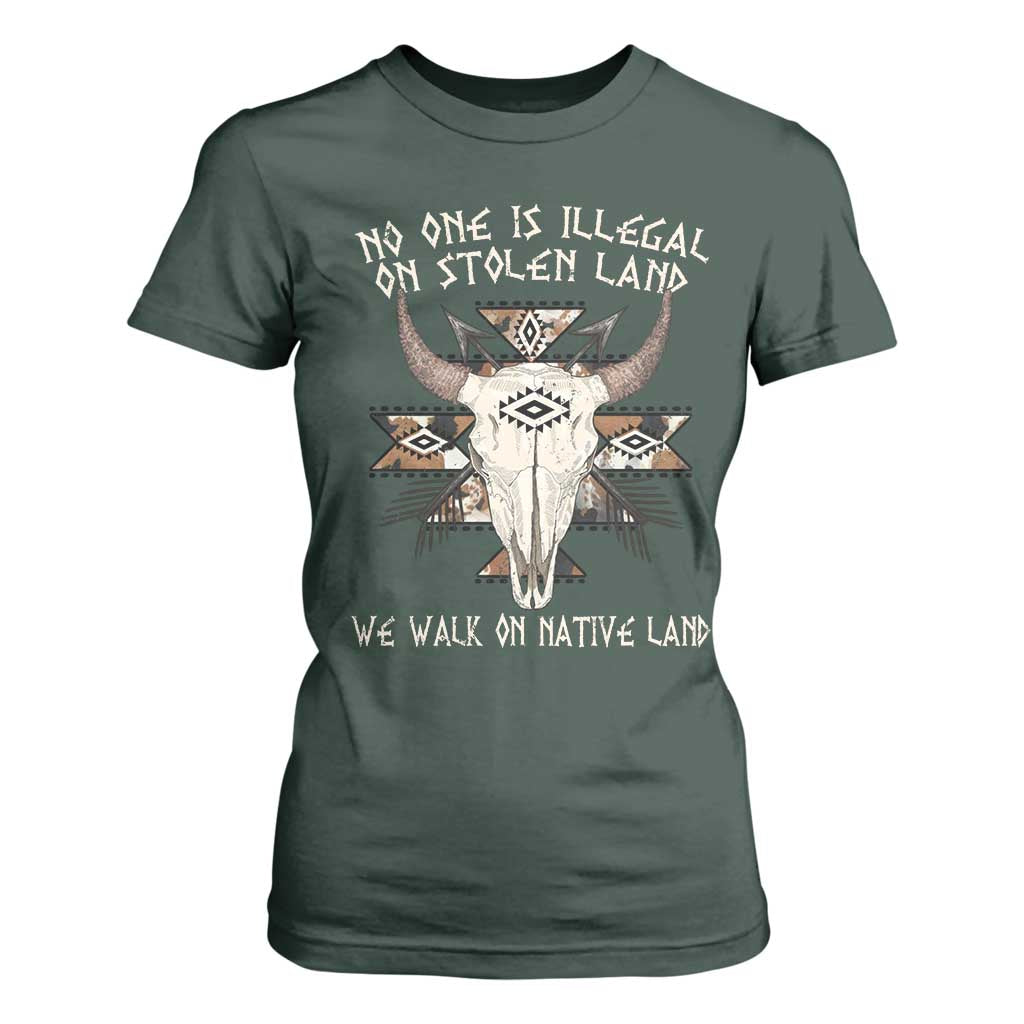 No One Is illegal On Stolen Land T Shirt For Women TS09 Dark Forest Green Print Your Wear