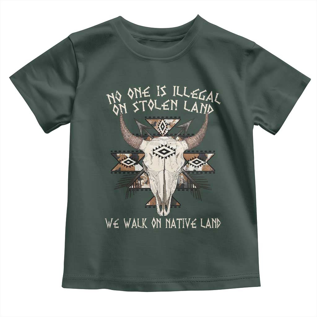 No One Is illegal On Stolen Land Toddler T Shirt TS09 Dark Forest Green Print Your Wear
