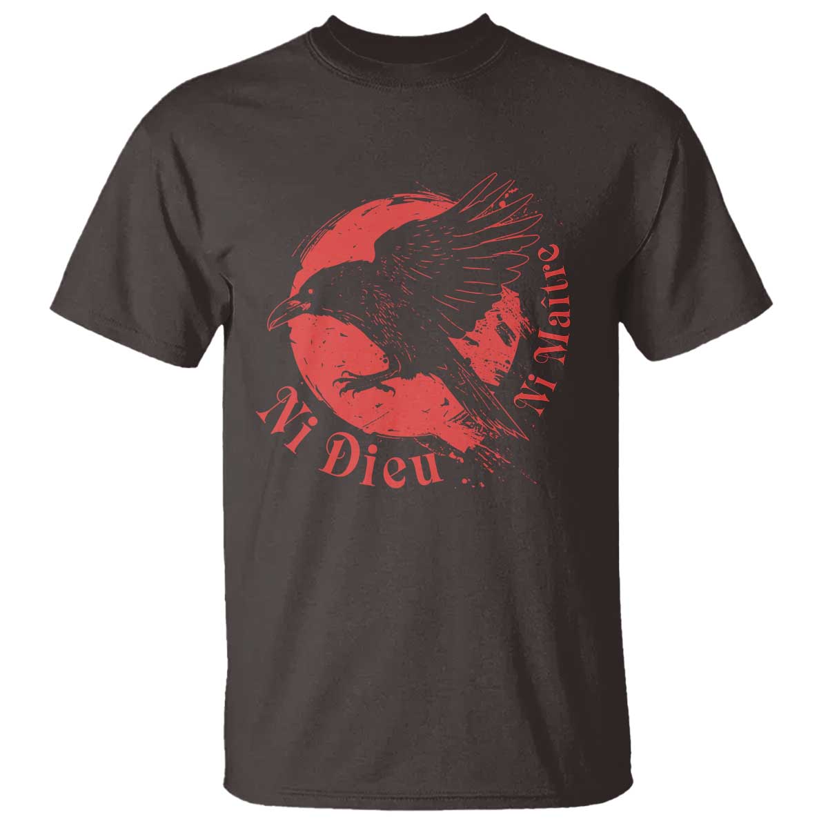 Anarchism T Shirt Ni Dieu Ni Maitre Neither God Nor Master TS09 Dark Chocolate Print Your Wear