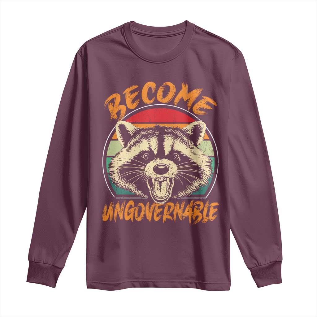 Anarchism Long Sleeve Shirt Become Ungovernable Angry Raccoon TS09 Maroon Print Your Wear